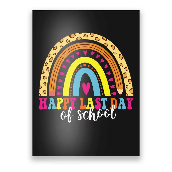 Happy Last Day of School Teacher Student Graduation Poster