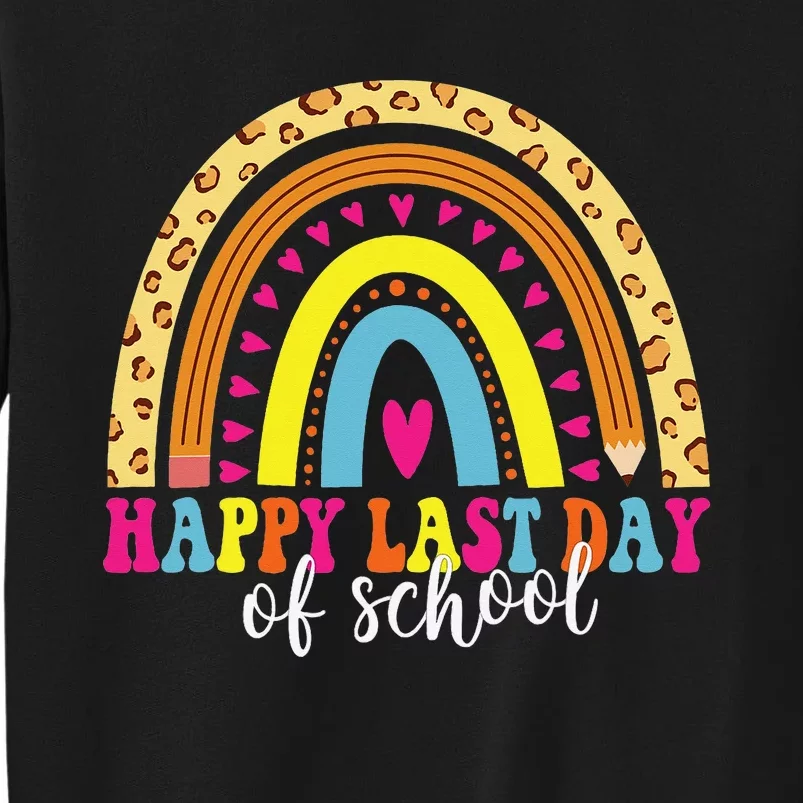 Happy Last Day of School Teacher Student Graduation Tall Sweatshirt