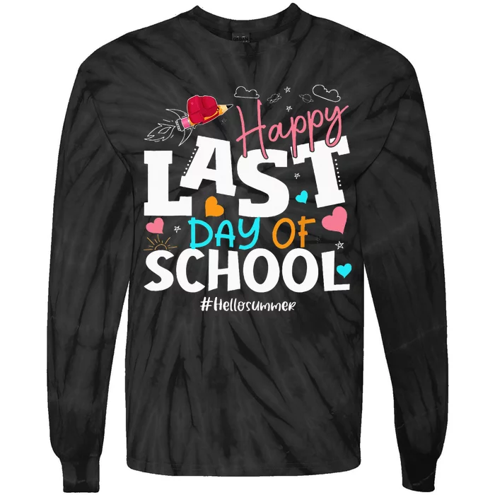 Happy Last Day Of School Hello Summer Students And Teachers Tie-Dye Long Sleeve Shirt