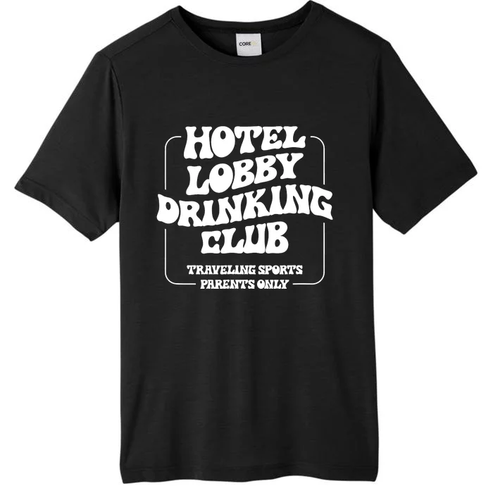 Hotel Lobby Drinking Club Traveling Tournament Parents ChromaSoft Performance T-Shirt