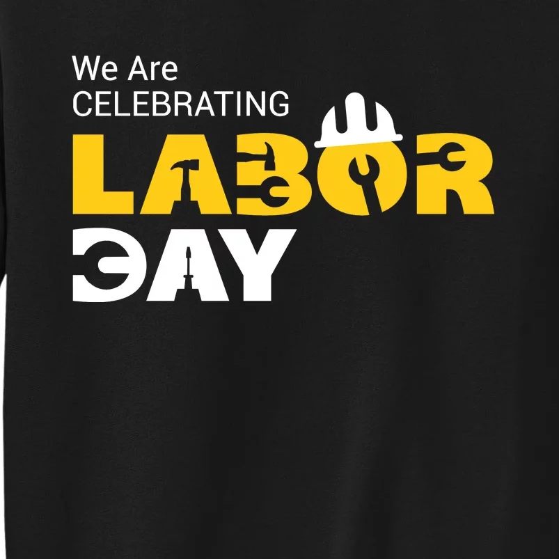 Happy Labor Day Celebration Graphic Tall Sweatshirt