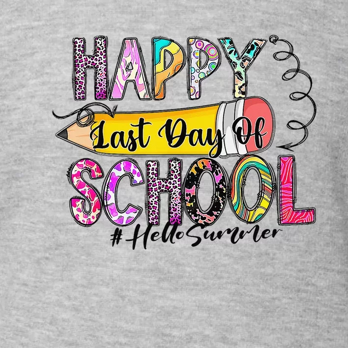 Happy Last Day Of School Hello Summer Teacher Student Toddler Sweatshirt