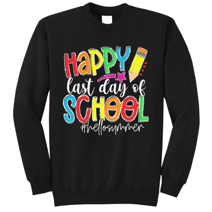 Happy Last Day Of School Teacher Kids Graduation Last Day Sweatshirt