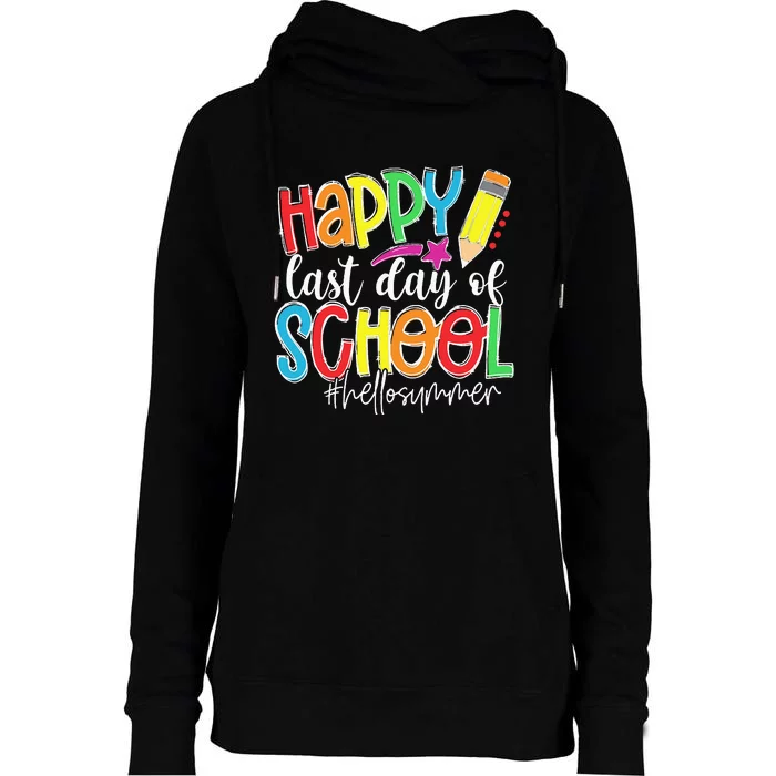 Happy Last Day Of School Teacher Kids Graduation Last Day Womens Funnel Neck Pullover Hood