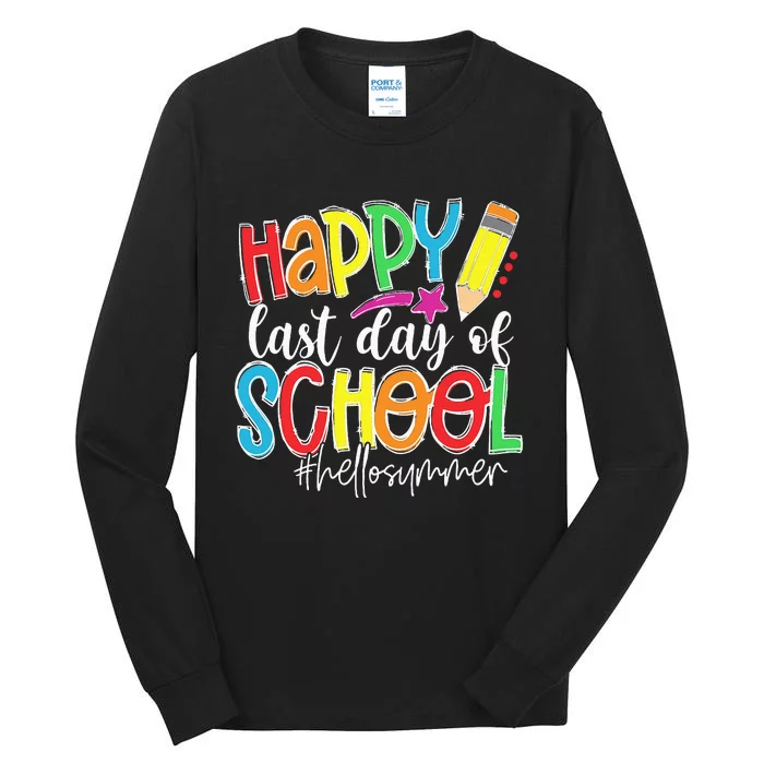 Happy Last Day Of School Teacher Kids Graduation Last Day Tall Long Sleeve T-Shirt