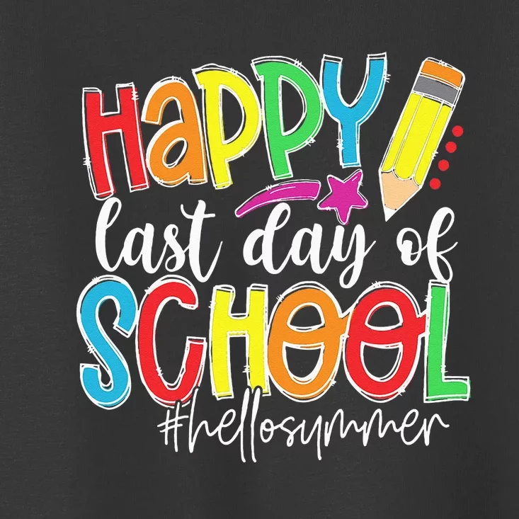 Happy Last Day Of School Teacher Kids Graduation Last Day Toddler T-Shirt