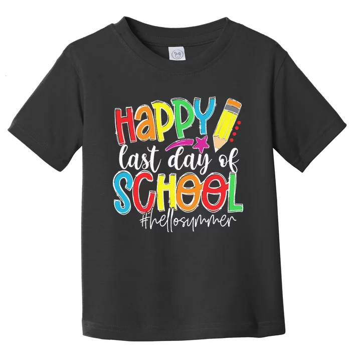 Happy Last Day Of School Teacher Kids Graduation Last Day Toddler T-Shirt