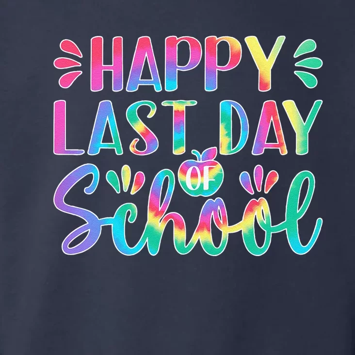 Happy Last Day Of School Teachertudent Graduation Toddler Hoodie