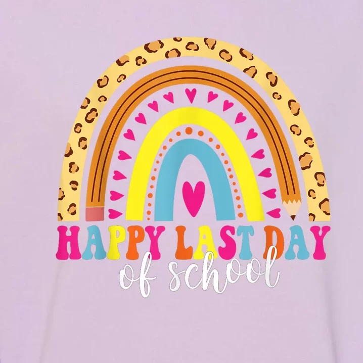 Happy Last Day Of School Teacher Student Graduation Garment-Dyed Sweatshirt