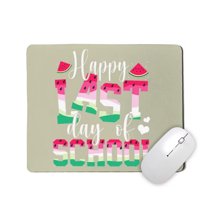 Happy Last Day Of School Watermelon Teachers Students Summer Mousepad