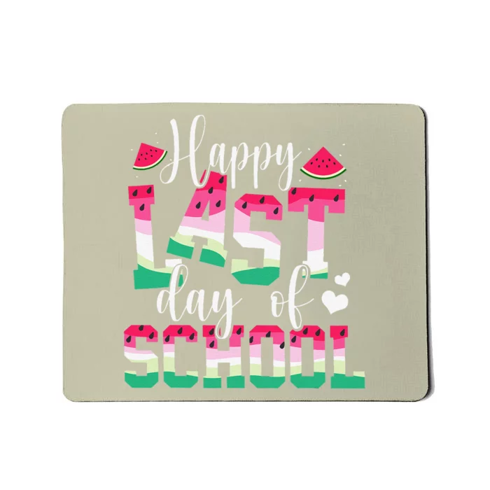 Happy Last Day Of School Watermelon Teachers Students Summer Mousepad