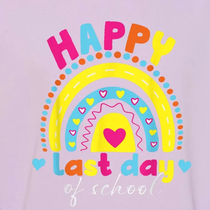 Happy Last Day Of School Teacher Student Graduation Garment-Dyed Sweatshirt