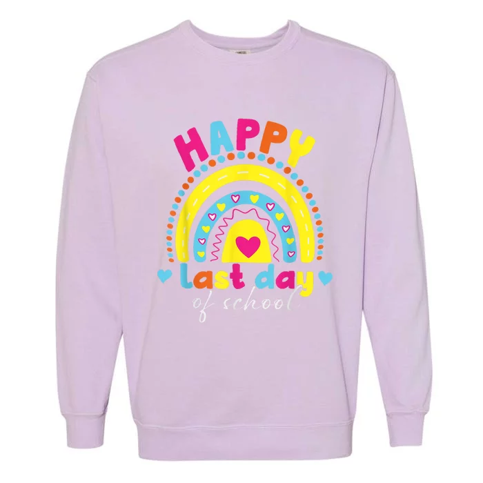 Happy Last Day Of School Teacher Student Graduation Garment-Dyed Sweatshirt