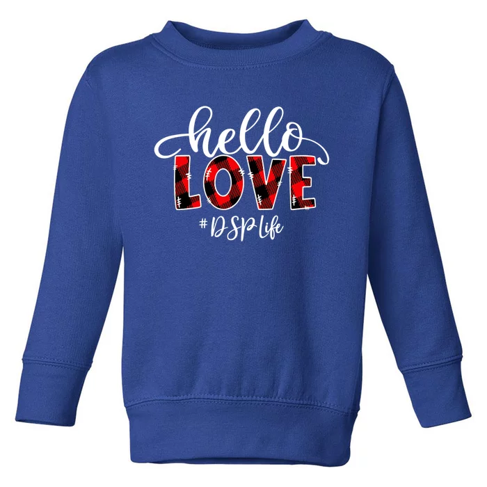 Hello Love Dsp Life Flannel Valentine's Day Gift Toddler Sweatshirt