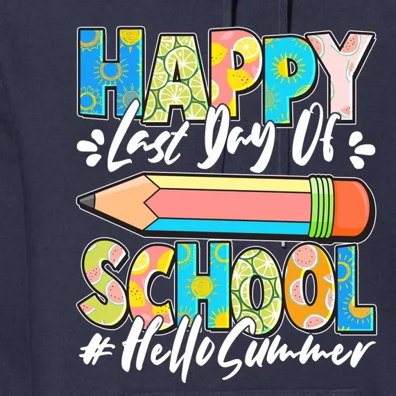 Happy Last Day Of School #Hello Summer Premium Hoodie