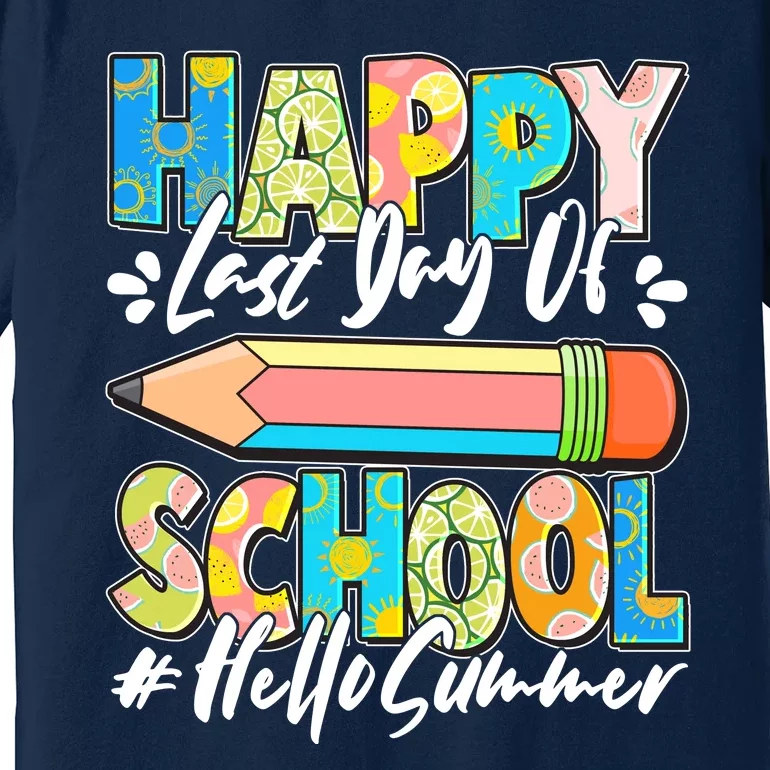 Happy Last Day Of School #Hello Summer Premium T-Shirt