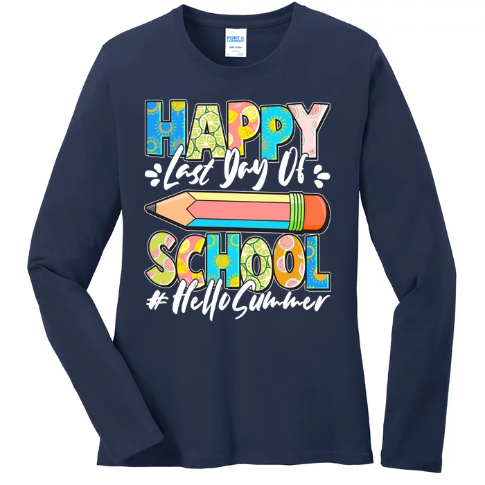 Happy Last Day Of School #Hello Summer Ladies Long Sleeve Shirt