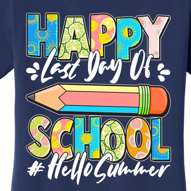 Happy Last Day Of School #Hello Summer Women's T-Shirt