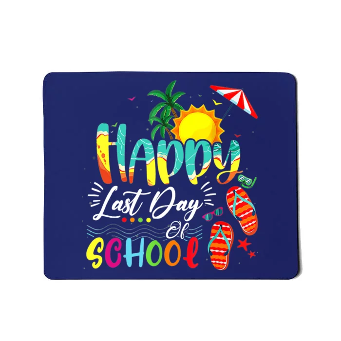 Happy Last Day Of School Teacher Student Graduation Summer Mousepad