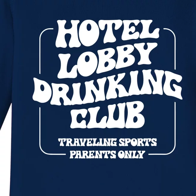 Hotel Lobby Drinking Club Traveling Tournament Parents Baby Long Sleeve Bodysuit