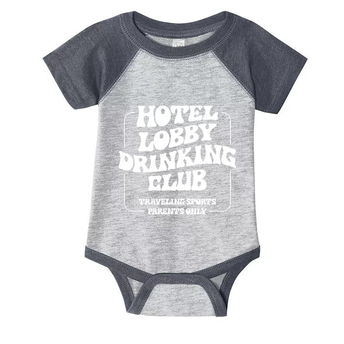 Hotel Lobby Drinking Club Traveling Tournament Parents Infant Baby Jersey Bodysuit