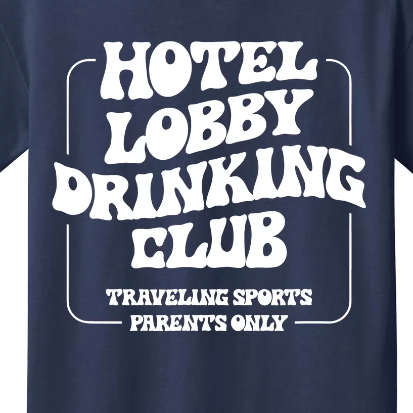 Hotel Lobby Drinking Club Traveling Tournament Parents Kids T-Shirt