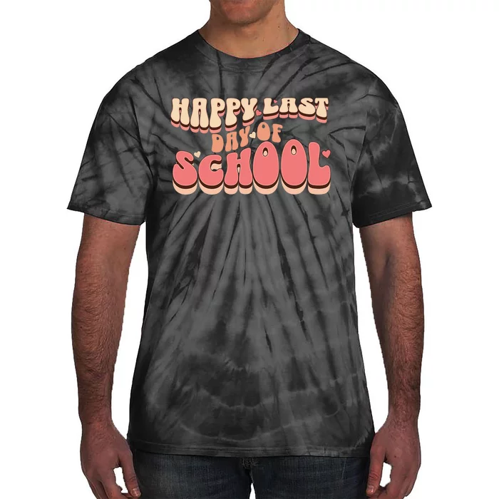 Happy Last Day Of School teacher Tie-Dye T-Shirt