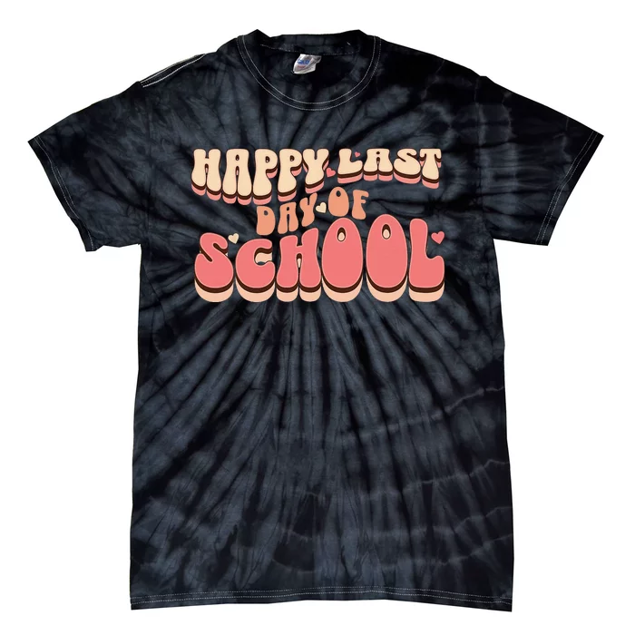 Happy Last Day Of School teacher Tie-Dye T-Shirt