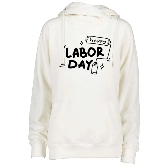 Happy Labor Day Gift For Labor Day Celebration Womens Funnel Neck Pullover Hood