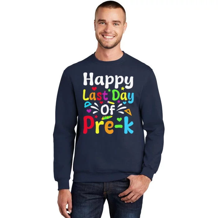 Happy Last Day Of Prek Teacher Student Graduation Sweatshirt