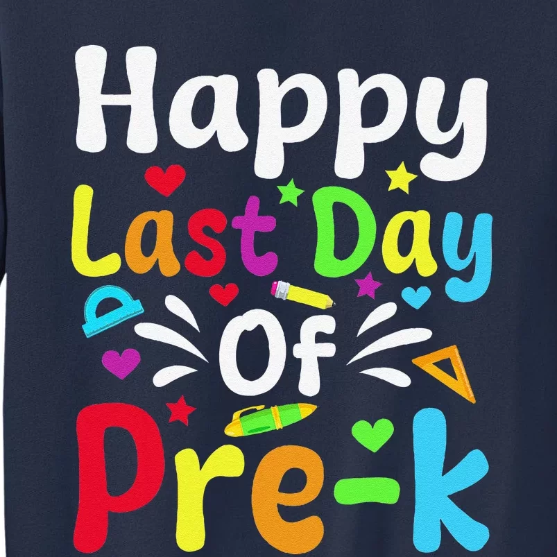 Happy Last Day Of Prek Teacher Student Graduation Sweatshirt