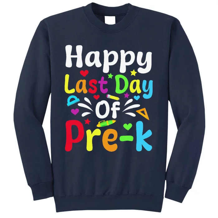 Happy Last Day Of Prek Teacher Student Graduation Sweatshirt