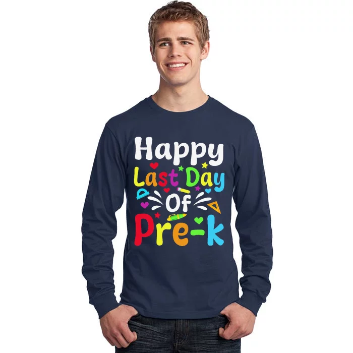 Happy Last Day Of Prek Teacher Student Graduation Tall Long Sleeve T-Shirt