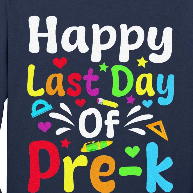 Happy Last Day Of Prek Teacher Student Graduation Tall Long Sleeve T-Shirt