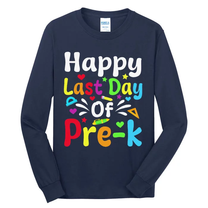 Happy Last Day Of Prek Teacher Student Graduation Tall Long Sleeve T-Shirt