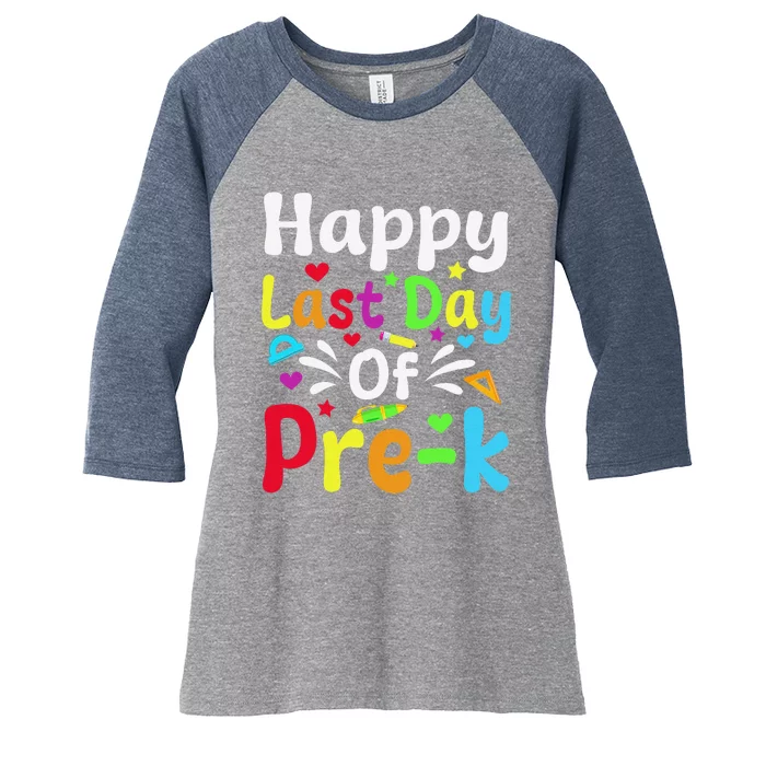 Happy Last Day Of Prek Teacher Student Graduation Women's Tri-Blend 3/4-Sleeve Raglan Shirt