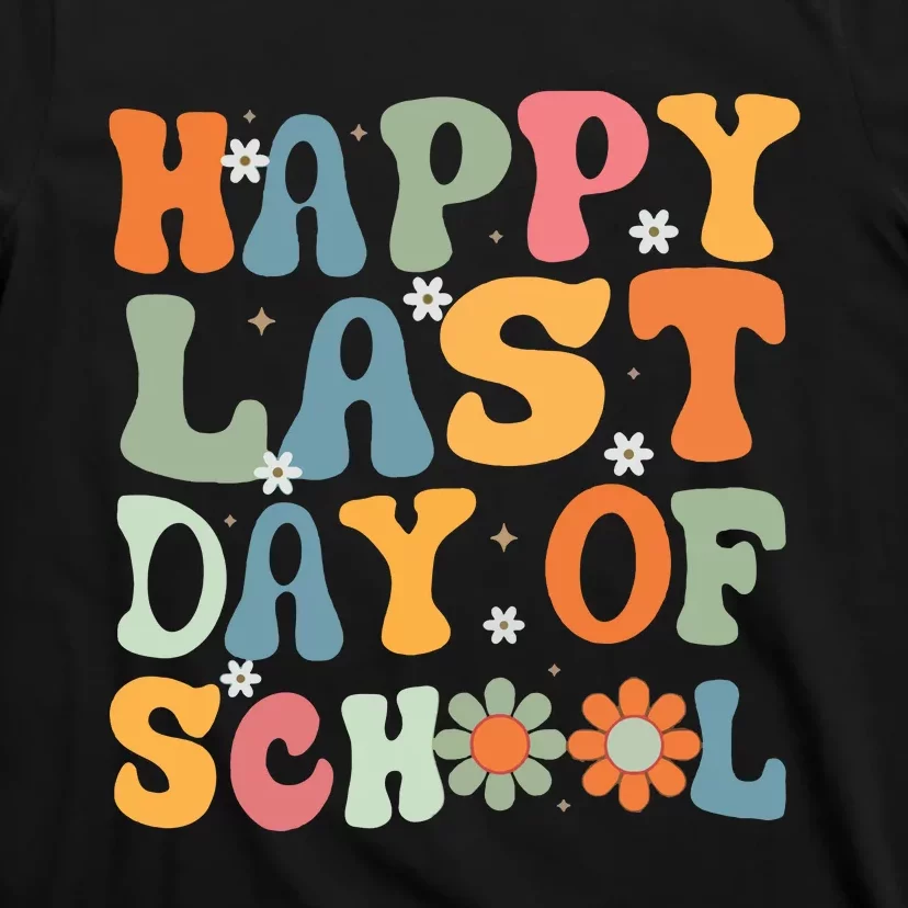 Happy Last Day Of School Teacher T-Shirt