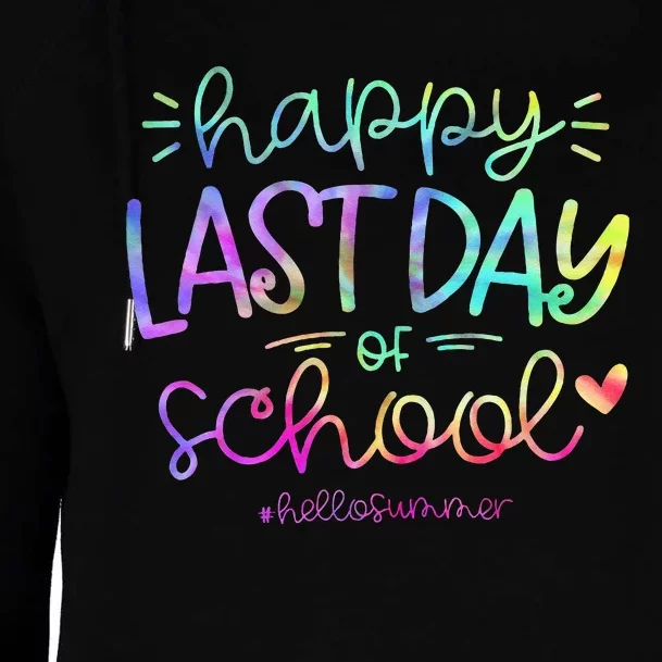 Happy Last Day Of School Hello Summer Students And Teachers Womens Funnel Neck Pullover Hood