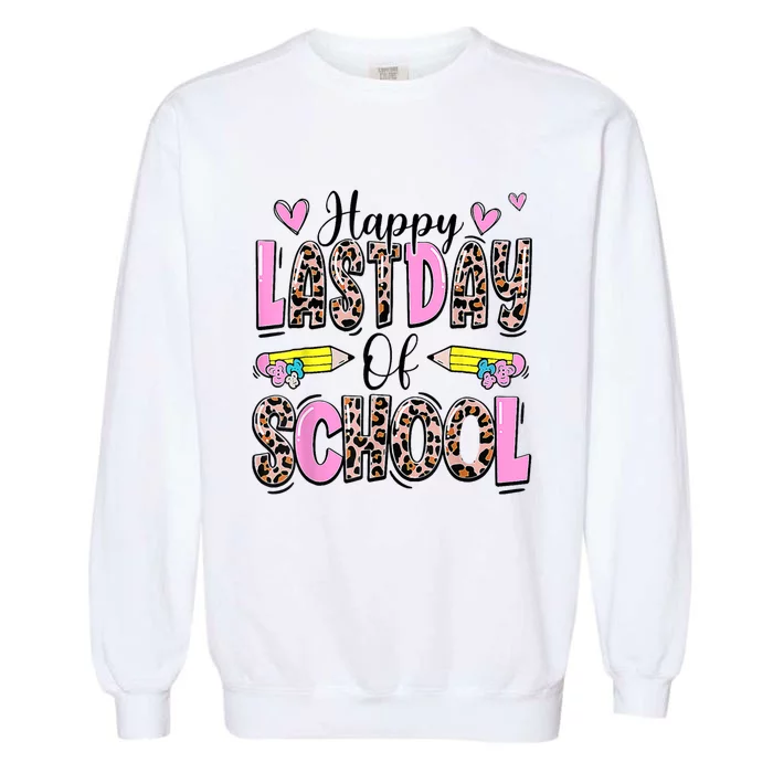 Happy Last Day Of School Leopard Teacher End Of School Year Garment-Dyed Sweatshirt