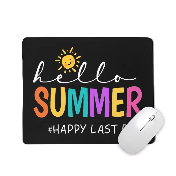 Happy Last Day Of School Teacher Student Hello Summer Mousepad