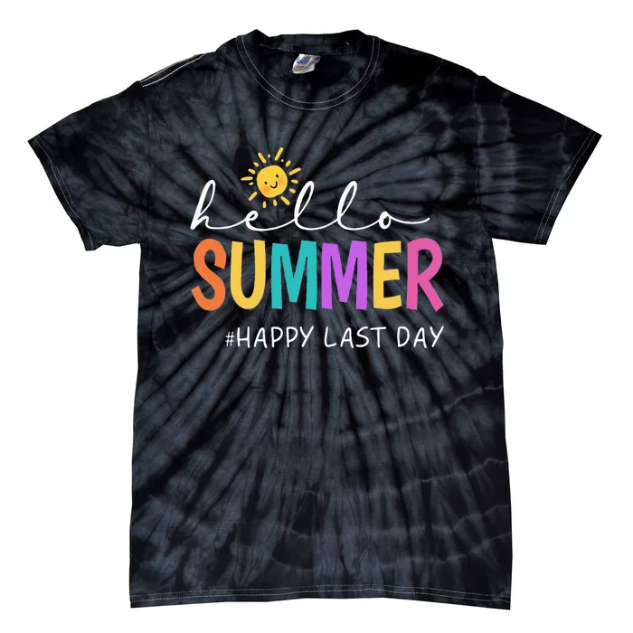 Happy Last Day Of School Teacher Student Hello Summer Tie-Dye T-Shirt