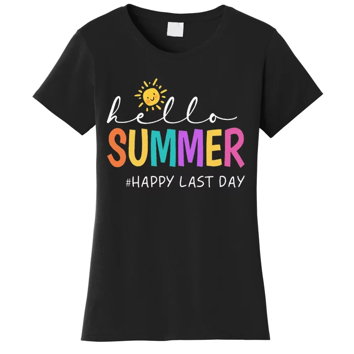 Happy Last Day Of School Teacher Student Hello Summer Women's T-Shirt