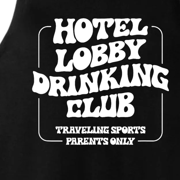 Hotel Lobby Drinking Club Traveling Tournament Parents Ladies Tri-Blend Wicking Tank