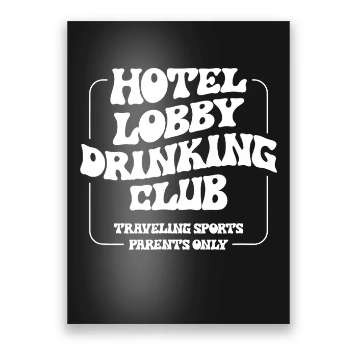 Hotel Lobby Drinking Club Traveling Tournament Parents Poster