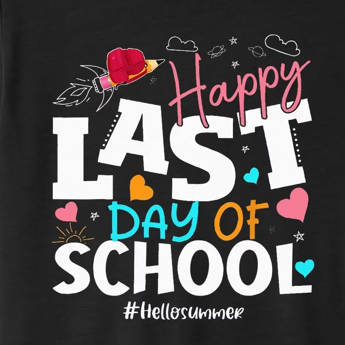 Happy Last Day Of School Hello Summer Students And Teachers ChromaSoft Performance T-Shirt