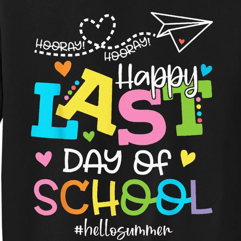 Happy Last Day Of School Hello Summer Students And Teachers Sweatshirt