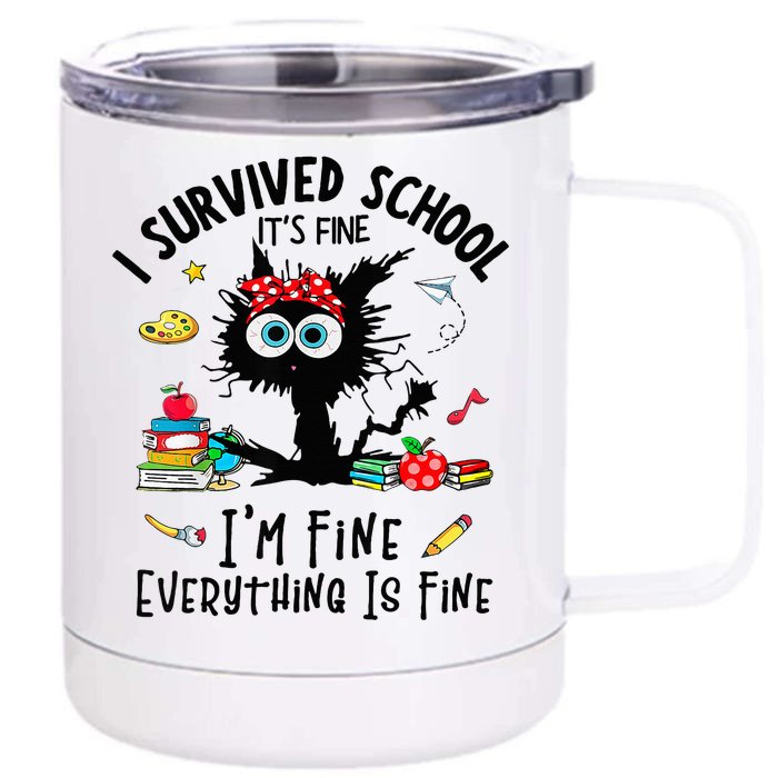 Happy Last Day Of School Its Fine IM Fine Fuuny Front & Back 12oz Stainless Steel Tumbler Cup