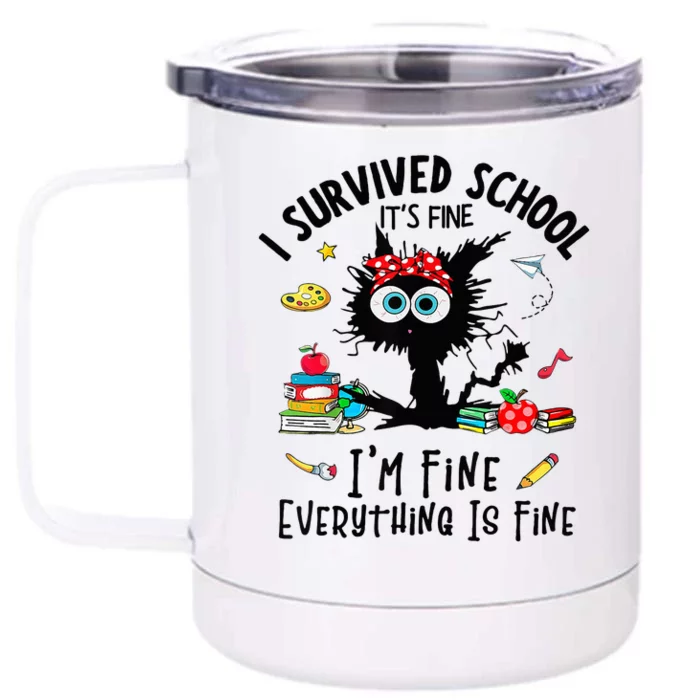 Happy Last Day Of School Its Fine IM Fine Fuuny Front & Back 12oz Stainless Steel Tumbler Cup