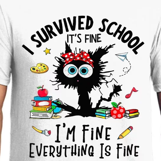 Happy Last Day Of School Its Fine IM Fine Fuuny Pajama Set