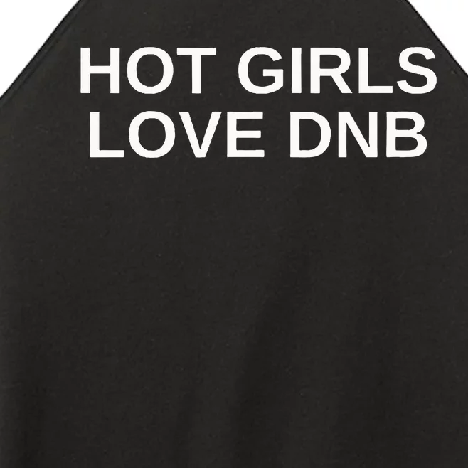 Hot Love Dnb Rave Techno Dj Drum And Bass Music Slay Women’s Perfect Tri Rocker Tank